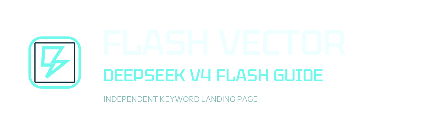 Flash Vector brand for the DeepSeek V4 Flash guide